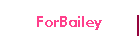 ForBailey